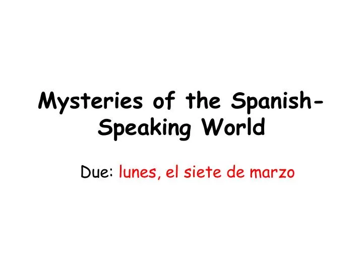 mysteries of the spanish speaking world
