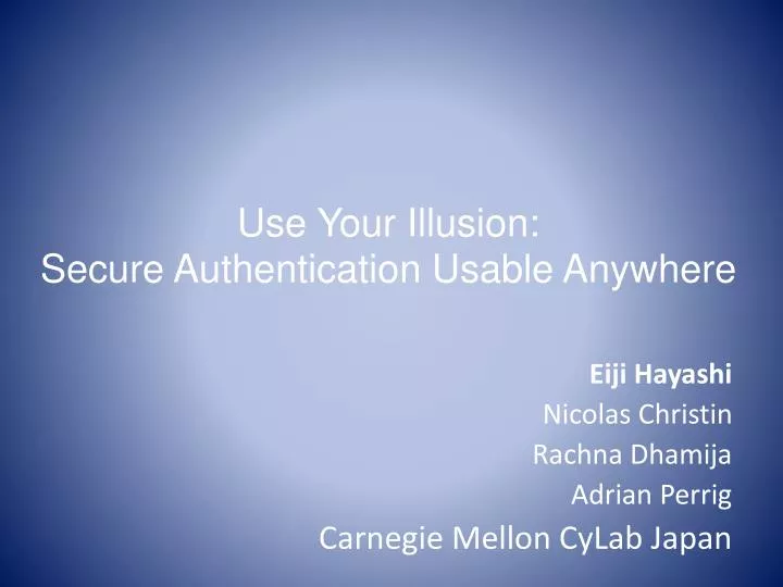 use your illusion secure authentication usable anywhere