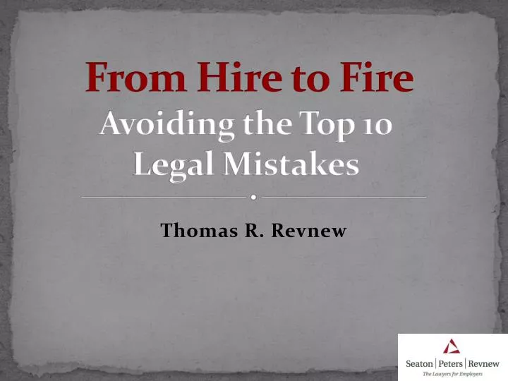 from hire to fire avoiding the top 10 legal mistakes