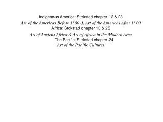 Indigenous America: Stokstad chapter 12 &amp; 23