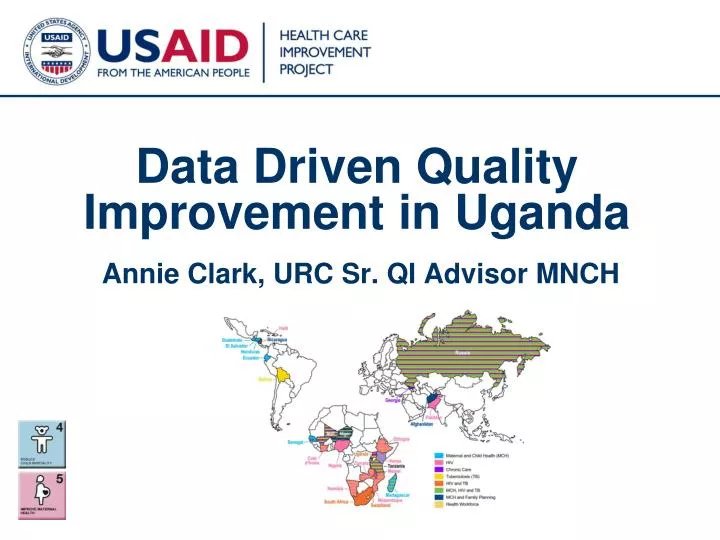 data driven quality improvement in uganda annie clark urc sr qi advisor mnch