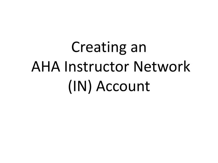 creating an aha instructor network in account