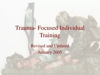 Trauma- Focused Individual Training