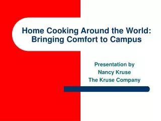 Home Cooking Around the World: Bringing Comfort to Campus