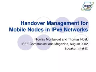 Handover Management for Mobile Nodes in IPv6 Networks
