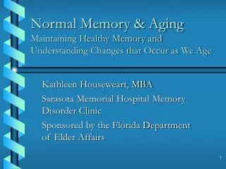 Normal Memory &amp; Aging Maintaining Healthy Memory and Understanding Changes that Occur as We Age