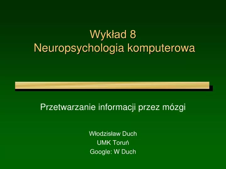 wyk ad 8 neuropsychologia komputerowa