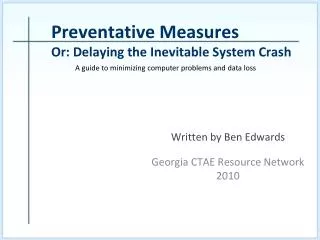 Preventative Measures Or: Delaying the Inevitable System Crash