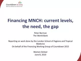 Financing MNCH: current levels, the need, the gap