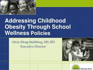Addressing Childhood Obesity Through School Wellness Policies