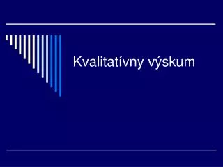 kvalitat vny v skum