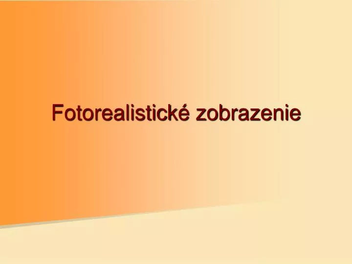 fotorealistick zobrazenie