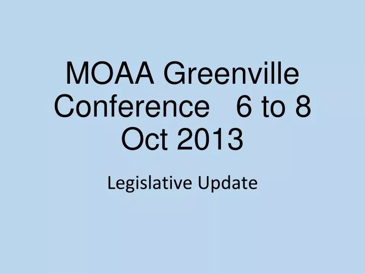 moaa greenville conference 6 to 8 oct 2013