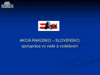 AKCIA RAKÚSKO – SLOVENSKO, spolupráca vo vede a vzdelávaní
