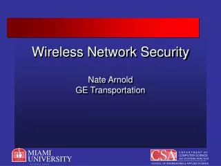 Wireless Network Security Nate Arnold GE Transportation