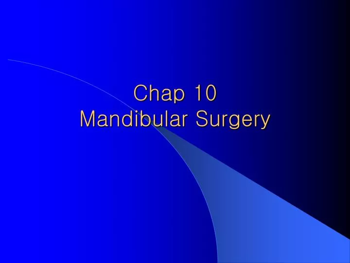 chap 10 mandibular surgery
