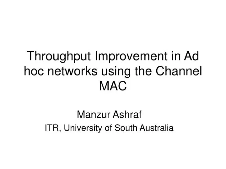 throughput improvement in ad hoc networks using the channel mac
