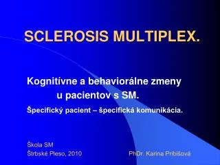sclerosis multiplex