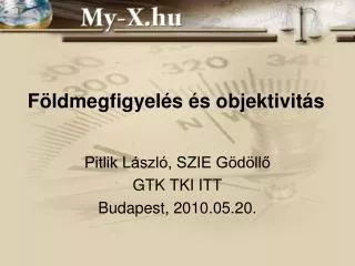 f ldmegfigyel s s objektivit s