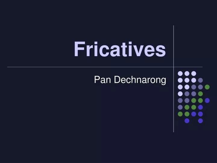 fricatives