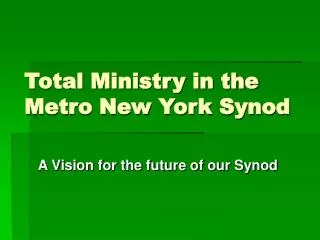 Total Ministry in the Metro New York Synod