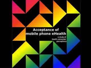 Acceptance of mobile phone eHealth