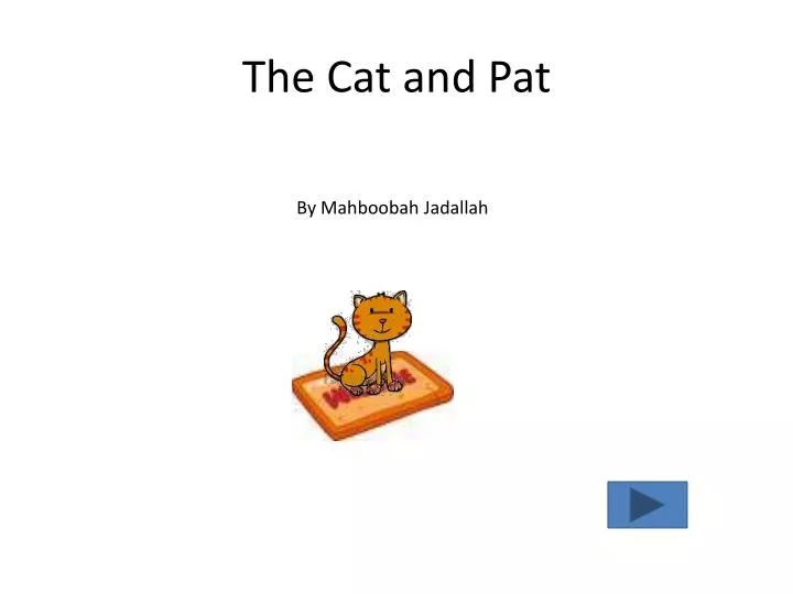the cat and pat