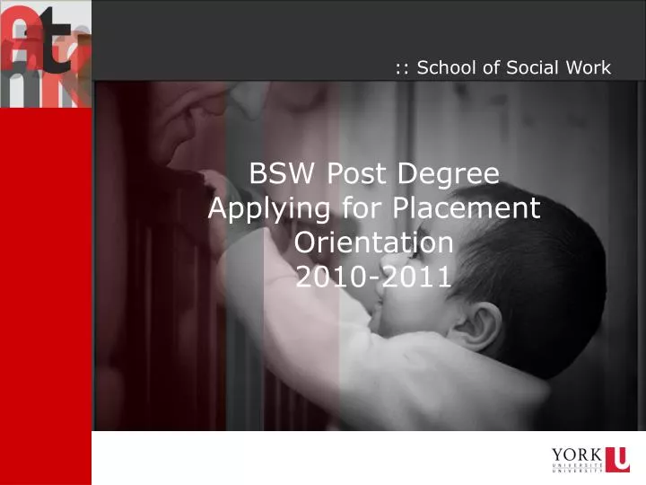 bsw post degree applying for placement orientation 2010 2011