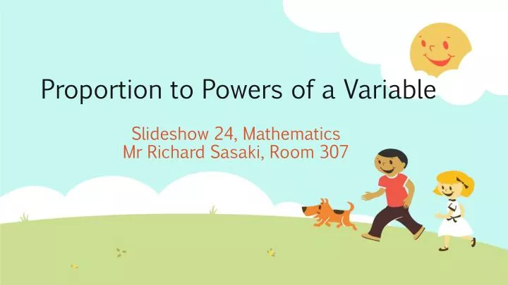proportion to powers of a variable