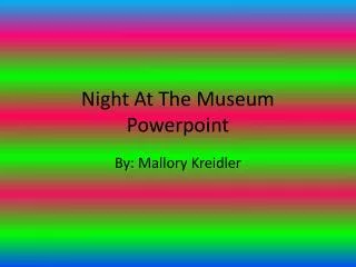 Night A t T he Museum P owerpoint