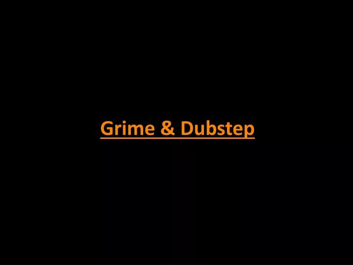 grime dubstep