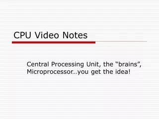 CPU Video Notes