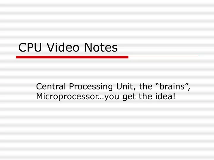 cpu video notes