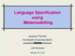 Language Specification using Metamodelling
