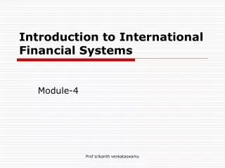 Introduction to International Financial Systems