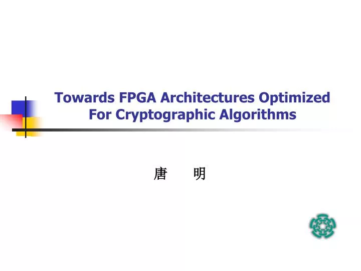 towards fpga architectures optimized for cryptographic algorithms