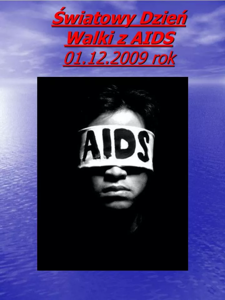 wiatowy dzie walki z aids 01 12 2009 rok