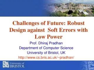 Challenges of Future: Robust Design against Soft Errors with Low Power