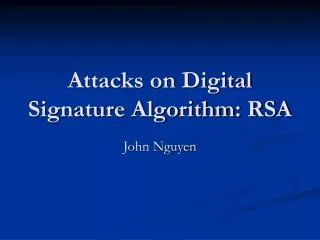 Attacks on Digital Signature Algorithm: RSA