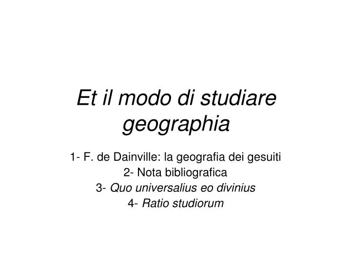 et il modo di studiare geographia