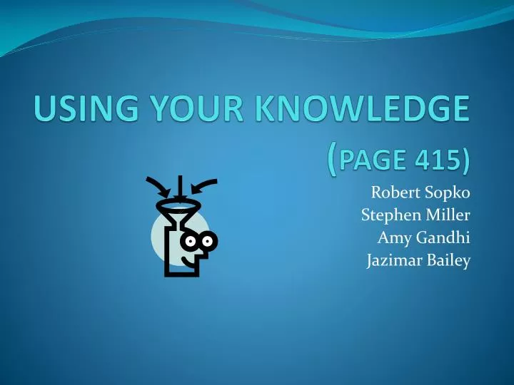 using your knowledge page 415