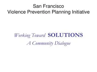 San Francisco Violence Prevention Planning Initiative