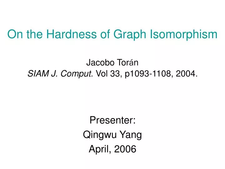 on the hardness of graph isomorphism jacobo tor n siam j comput vol 33 p1093 1108 2004
