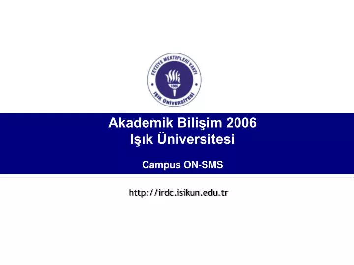 akademik bili im 2006 i k niversitesi campus on sms