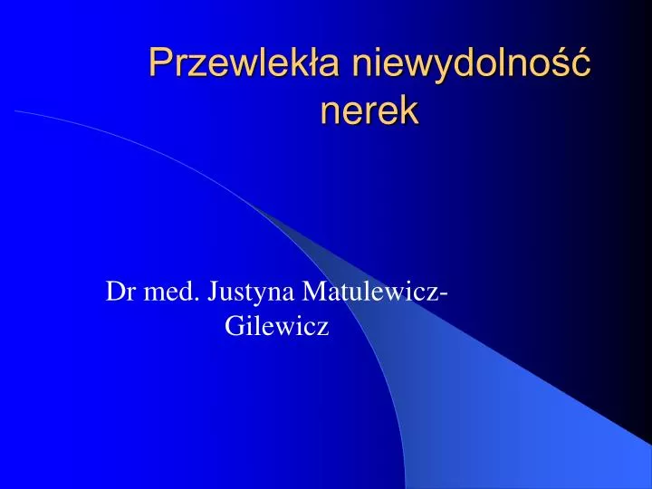 przewlek a niewydolno nerek