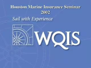 Houston Marine Insurance Seminar 2002