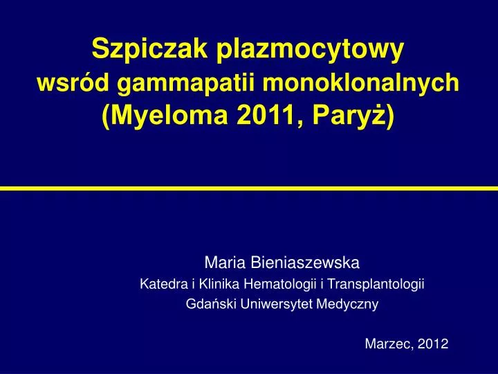 szpiczak plazmocytowy wsr d gammapatii monoklonalnych myeloma 2011 pary