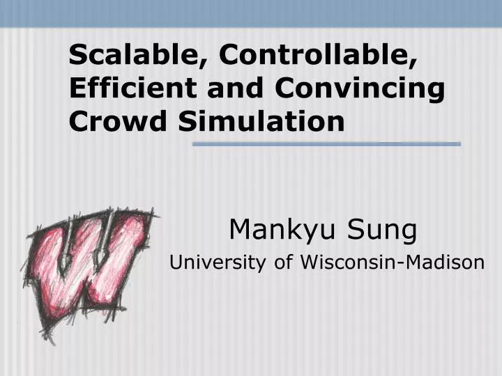 scalable controllable efficient and convincing crowd simulation