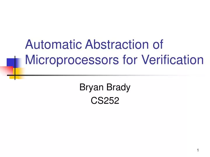 automatic abstraction of microprocessors for verification