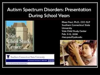 Autism Spectrum Disorders: Presentation During School Years